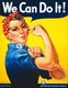 'Rosie the Riveter' is a cultural icon of the United States representing the American women who worked in factories during World War II; many worked in manufacturing plants that produced munitions and war supplies. These women sometimes took entirely new jobs replacing the male workers who were in the military. The character is considered a feminist icon in the US and elsewhere.